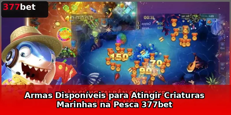 Armas Disponíveis para Atingir Criaturas Marinhas na Pesca 377bet