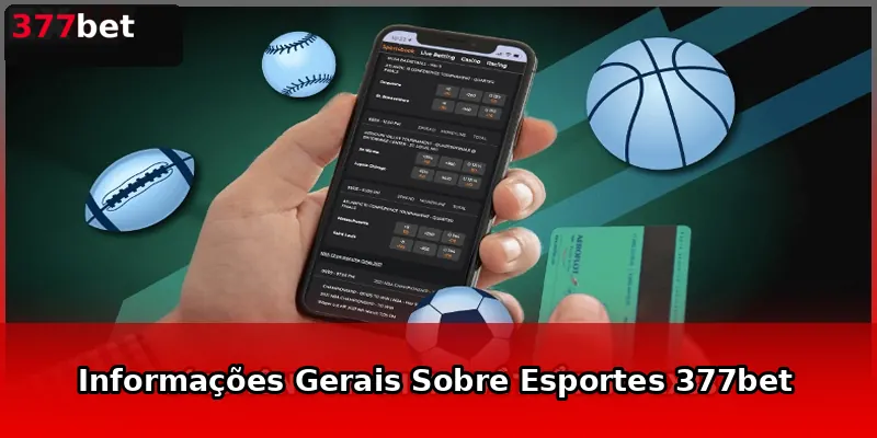 Informações Gerais Sobre Esportes 377bet