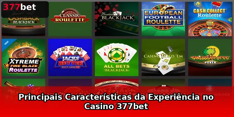 Principais Características da Experiência no Casino 377bet